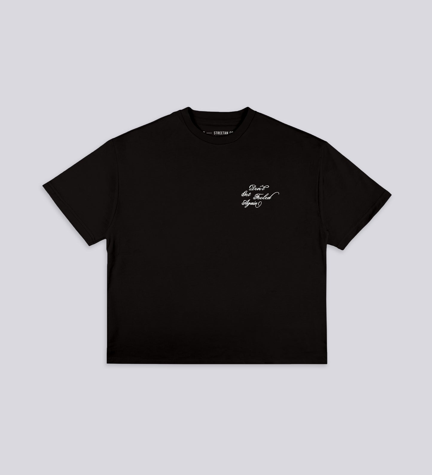 DON'T GET FOOLED AGAIN T-SHIRT V.II – Black